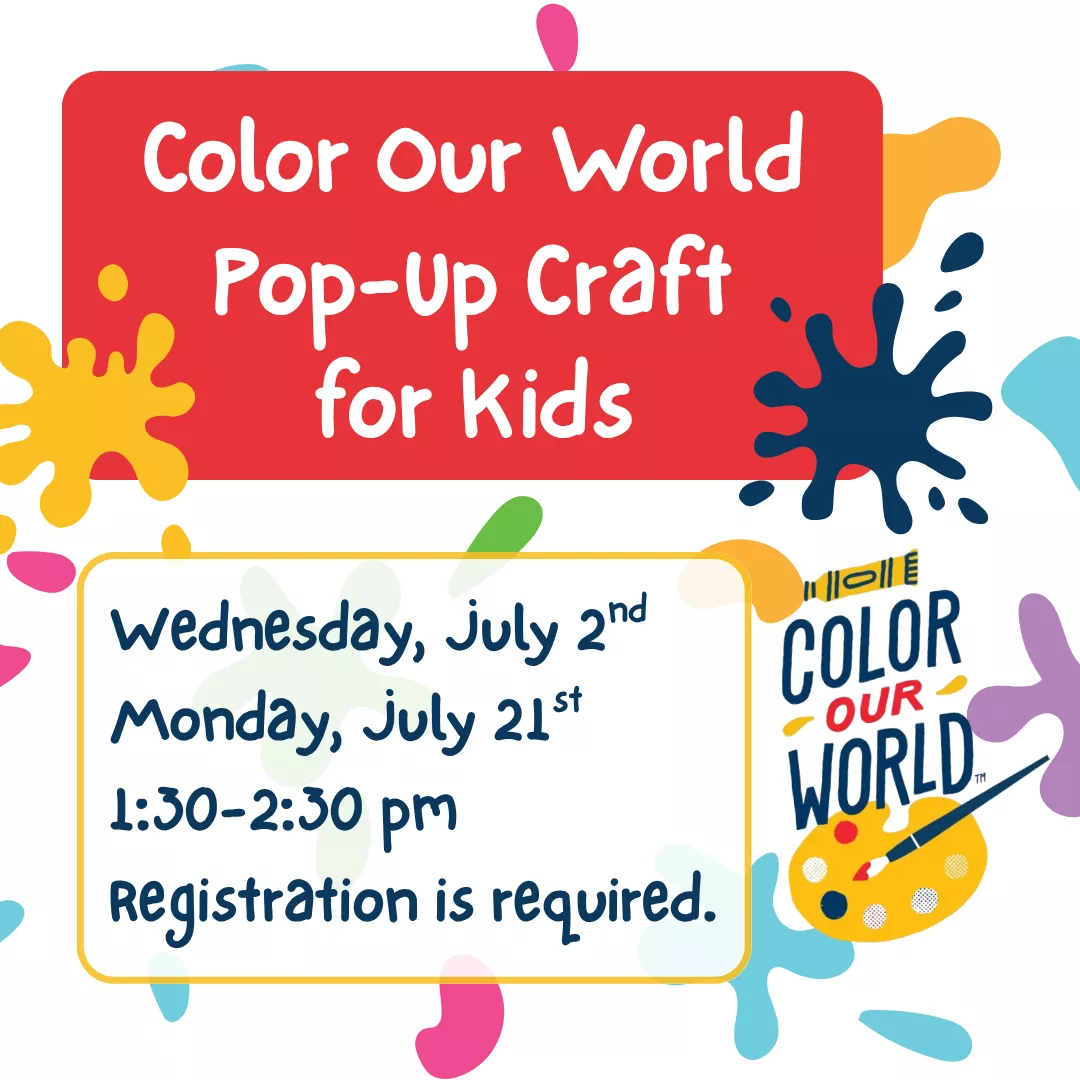 Color our world pop-up craft for kids. Monday, July 21 from 1:30 to 2:30 pm. Registration is required.