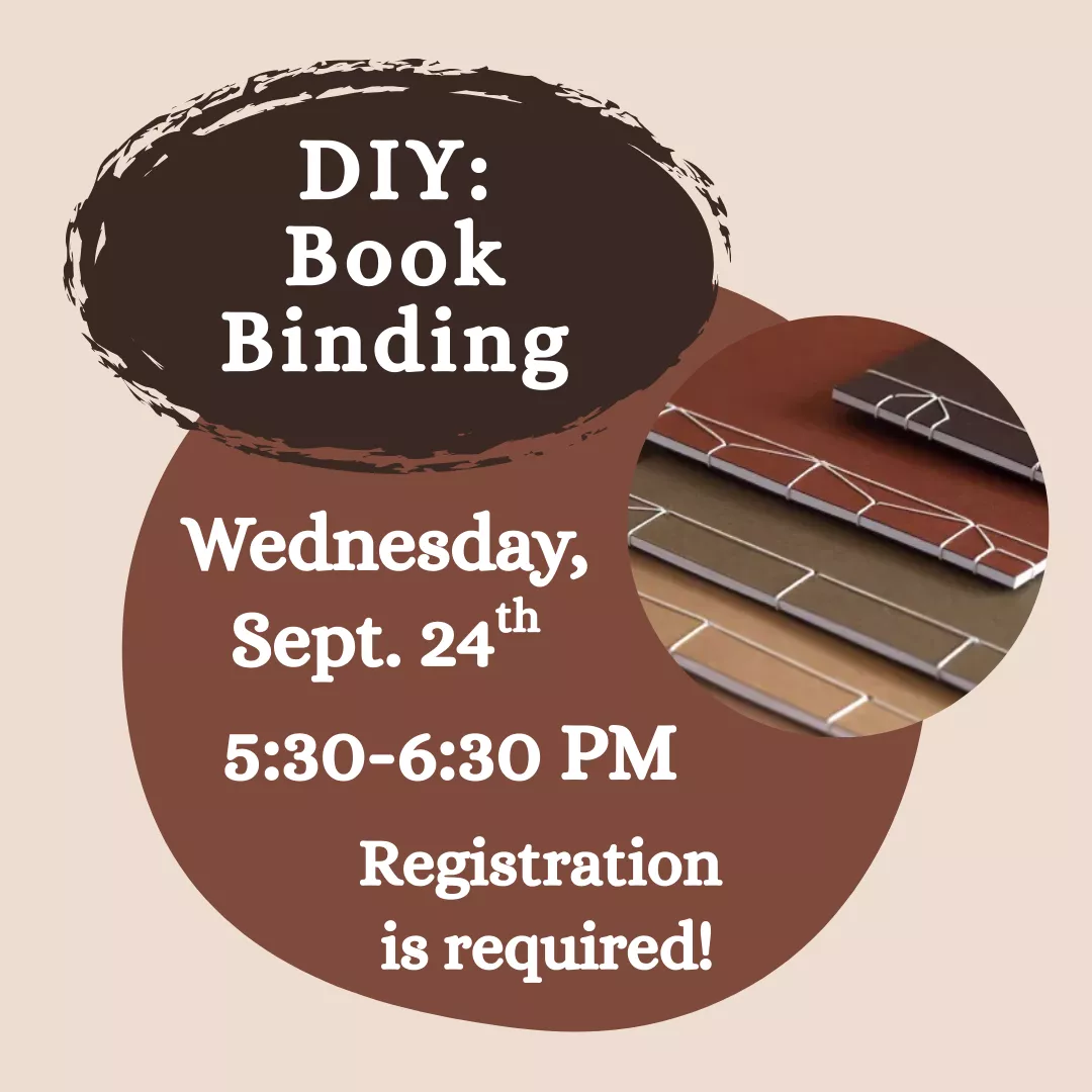 DIY: Book Binding. Wednesday, September 24 from 5:30 to 6:30 pm. Registration is required.