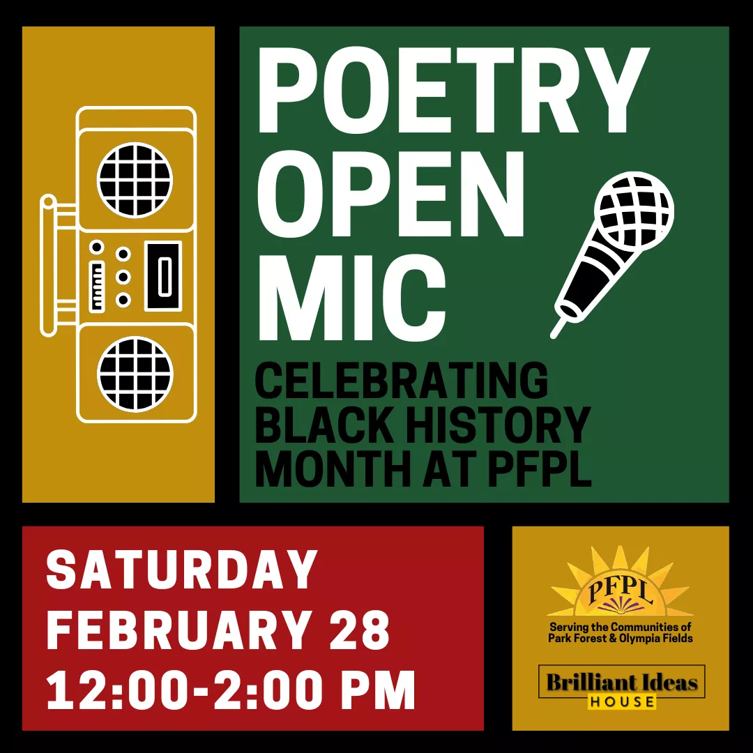 Promotional program flyer for the Poetry Open Mic: celebrating black history month at P.F.P.L. event. Saturday, February 28 from 12 to 2 pm. In collaboration with brilliant ideas house.
