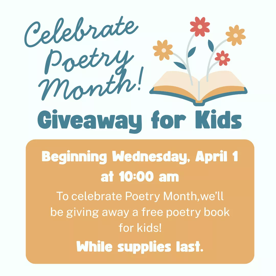 Celebrate poetry month giveaway for kids. Beginning wednesday, april first at ten a.m. To celebrate poetry month, we'll be giving away a free poetry book for kids! While supplies last.