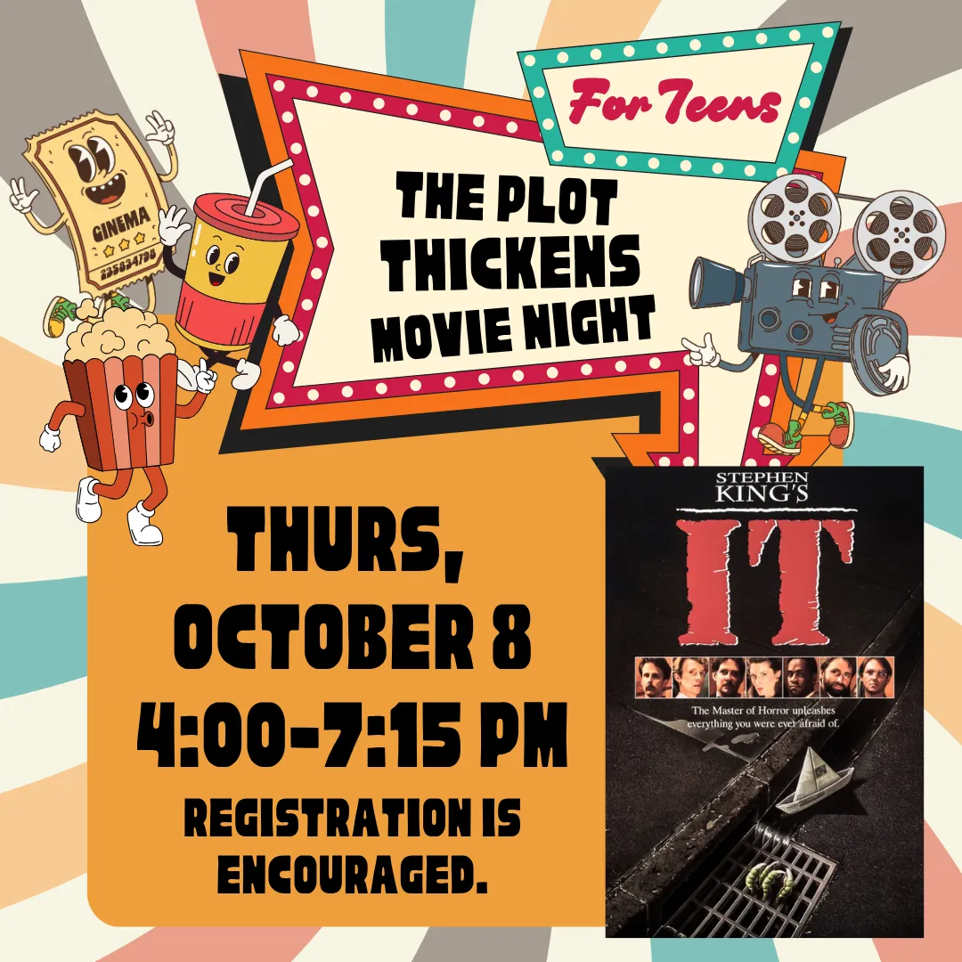 The plot thickens movie night for teens. Thursday, october eighth from four to seven fifteen p.m. Registration is encouraged.