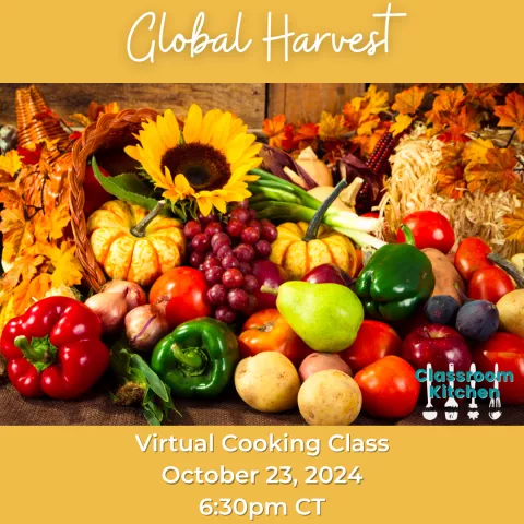 (Virtual) Cooking Class with Kristyn Slick: Global Harvest