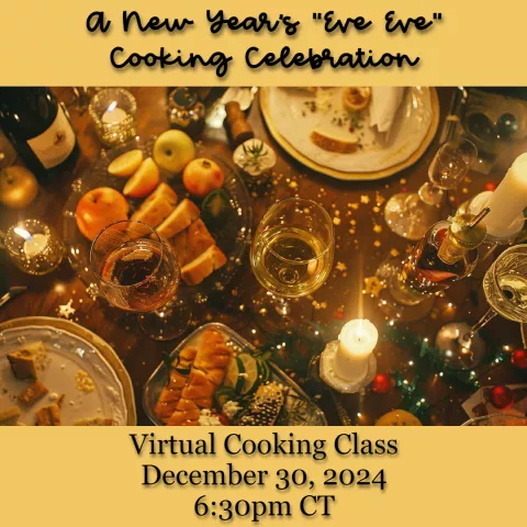 (Virtual) Cooking Class with Kristyn Slick: NYE Eve Cooking Celebration